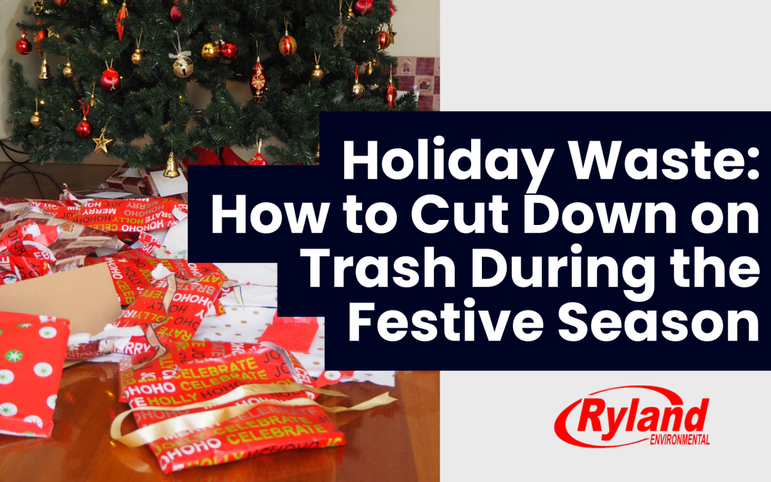 Holiday Waste: How to Cut Down on Trash During the Festive Season