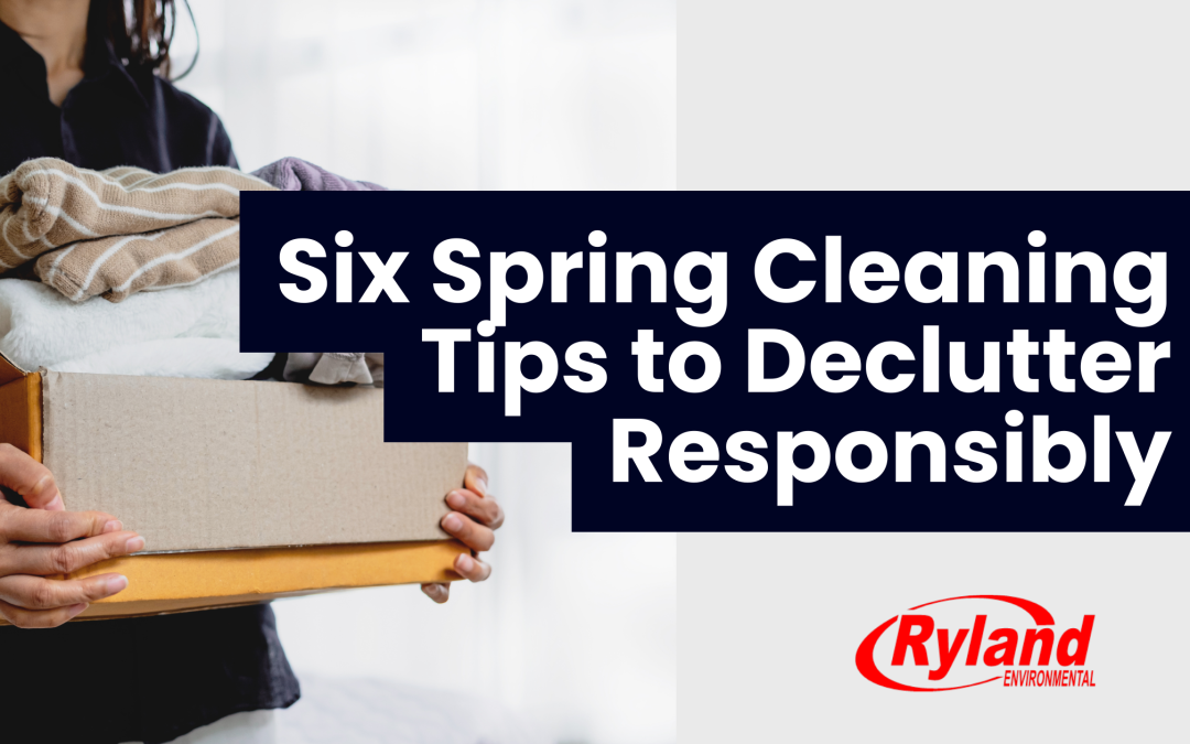 Spring Cleaning Tips: Declutter Responsibly with These Waste Disposal Hacks